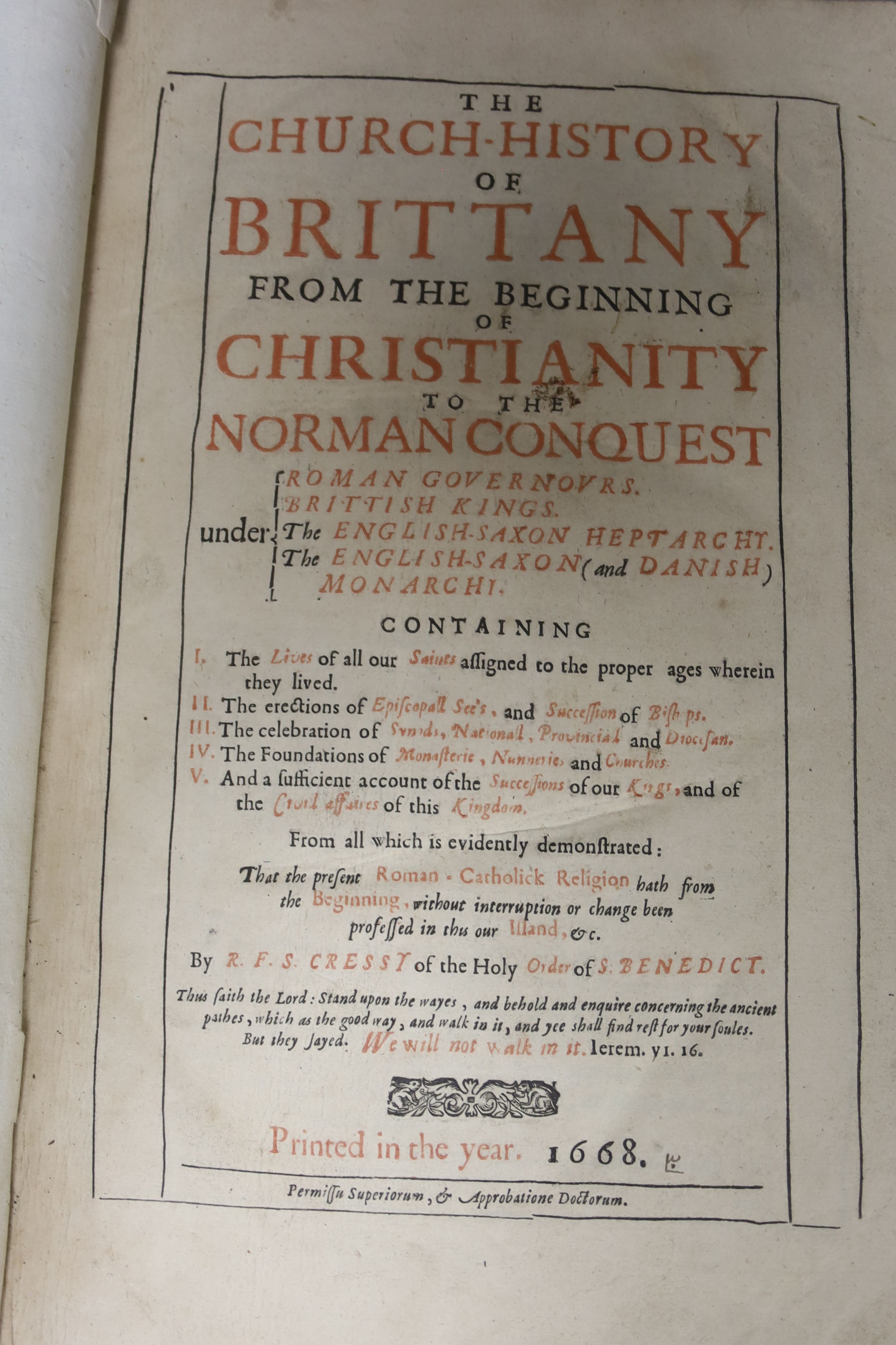 SERENUS DE CRESSY (C. 1605-1674) - The Church-history of Brittany from the beginning of Christianity to the Norman Conquest ... / by R.F.S. Cressy of the Holy Order of S. Benedict. 1668